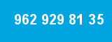 962 929 81 35 962 929 81 35